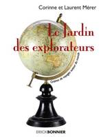 Le jardin des explorateurs , Graines de voyages autour du monde