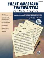 Great American Songwriters for Solo Singers, 12 Contemporary Settings of Favorites from the Great American Songbook for Solo Voice and Piano