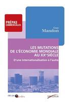 Les mutations de l'économie mondiale au XXe siècle, D'une internationalisation à l'autre (1895-1973)