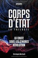 Corps d'État, la trilogie, Dystopie