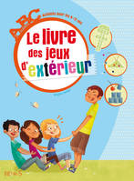 ABC JEUX D'EXTERIEUR, Activités pour les 6-12 ans