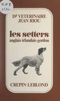 Les setters anglais, irlandais, gordon