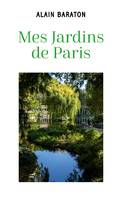 Mes jardins de Paris