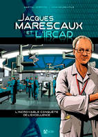 Jacques Marescaux et l'IRCAD, L'incroyable conquête de l'excellence