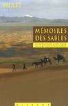 Mémoires des sables / en Haute-Asie sur la piste oubliée d'Ella Maillart et Peter Fleming