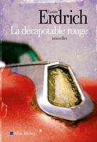 La Décapotable rouge, Nouvelles choisies et inédites 1978-2008