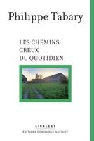 Les chemins creux du quotidien