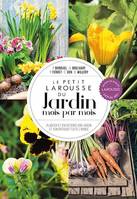 Le petit Larousse du Jardin mois par mois - NP