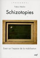 SCHIZOTOPIES, essai sur l'espace de la mobilisation