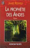 Prophetie des andes - a la poursuite du manuscrit secret dans la jungle du pe (L, à la poursuite du manuscrit secret dans la jungle du Pérou