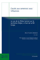 L'accès aux semences sous influences, Le cas de la filière haricot sur le territoire d'Idjiwi, à l'est de la RD Congo