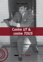 Contre ut et contre tous, Biographie