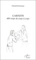 Carnets, 400 coups de corps à corps