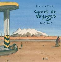 Carnet de voyages., 2003-2005, CARNET DE VOYAGES 2003-2005