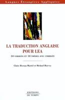 La traduction anglaise pour LEA, 10 versions et 10 thèmes avec corrigés