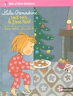 LULU-GRENADINE VEUT VOIR LE PERE NOEL