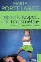 Inspirer le respect et le transmettre, Le défi éducationnel du siècle