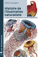 Zoologie généralités Histoire de l'illustration naturaliste, Des gravures de la Renaissance aux films d'aujourd'hui