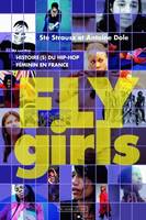 Fly Girls, Histoire(s) du hip hop féminin en France