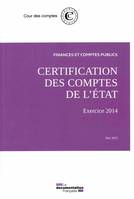 certification des comptes de l'etat - mai 2015, FINANCES ET COMPTES PUBLICS - EXERCICE 2014