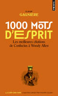 1000 mots d'esprit, Les Meilleures citations, de Confucius à Woody Allen