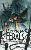 2, Le Monde des ferals - tome 2 L'Essaim mortel