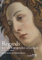 Regards sur les Espagnoles créatrices (XVIIIe-XXe siècles)