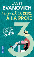 Une aventure de Stéphanie Plum, 3, A la une, à la deux, à la proie