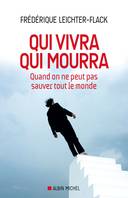 Qui vivra qui mourra, Quand on ne peut pas sauver tout le monde