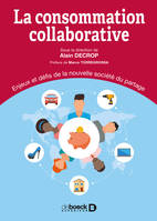 La consommation collaborative, Enjeux et défis de la nouvelle société du partage