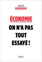 Sciences humaines (H.C.) Économie : on n a pas tout essayé !