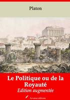 Le Politique ou de la Royauté – suivi d'annexes, Nouvelle édition 2019