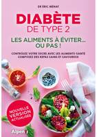 diabete de type 2 : les aliments a eviter... ou pas !