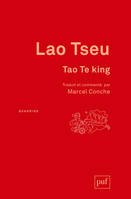 Tao Te king, Traduit et commenté par Marcel Conche