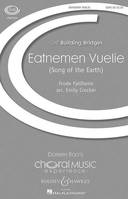 Eatnemen Vuelie, Song of the Earth. mixed choir (SATB), piano and percussion. Partition vocale/chorale et instrumentale.