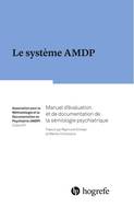 Le système AMDP, Manuel d'évaluation et de documentation de la sémiologie psychiatrique