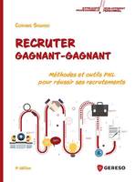 Recruter gagnant-gagnant, Méthodes et outils pnl pour réussir ses recrutements