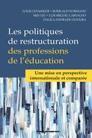 Les politiques de restructuration des professions de l'éducation, Une mise en perspective internationale et comparée