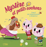 1, Mystère et petits cochons. L'oeuf de Castamiette a disparu !