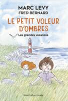 Le Petit voleur d'ombres - Les Grandes vacances