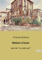 Maison à louer, suivi de 