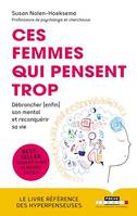 Ces femmes qui pensent trop, Débrancher (enfin) son mental et reconquérir sa vie