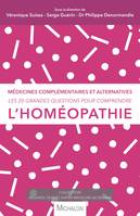 Les 20 grandes questions pour comprendre l'homéopathie