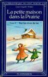 La Petite maison dans la prairie, 3, Petite maison dans la prairie  t3 - sur les rives du lac (La)