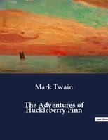 The Adventures of Huckleberry Finn