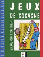 Jeux de cocagne, quilhas, bolas e corregudas