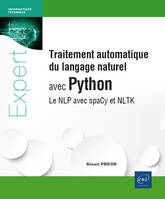 Traitement automatique du langage naturel avec Python - Le NLP avec spaCy et NLTK, Le NLP avec spaCy et NLTK