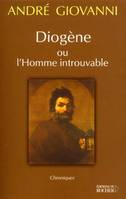 Diogène ou l'homme introuvable, chroniques
