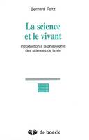 La science et  le vivant, Introduction à la philosophie des sciences de la vie