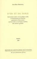 D'Or et de sable, Interventions éparses sur la critique sociale et l'interprétation de l'histoire